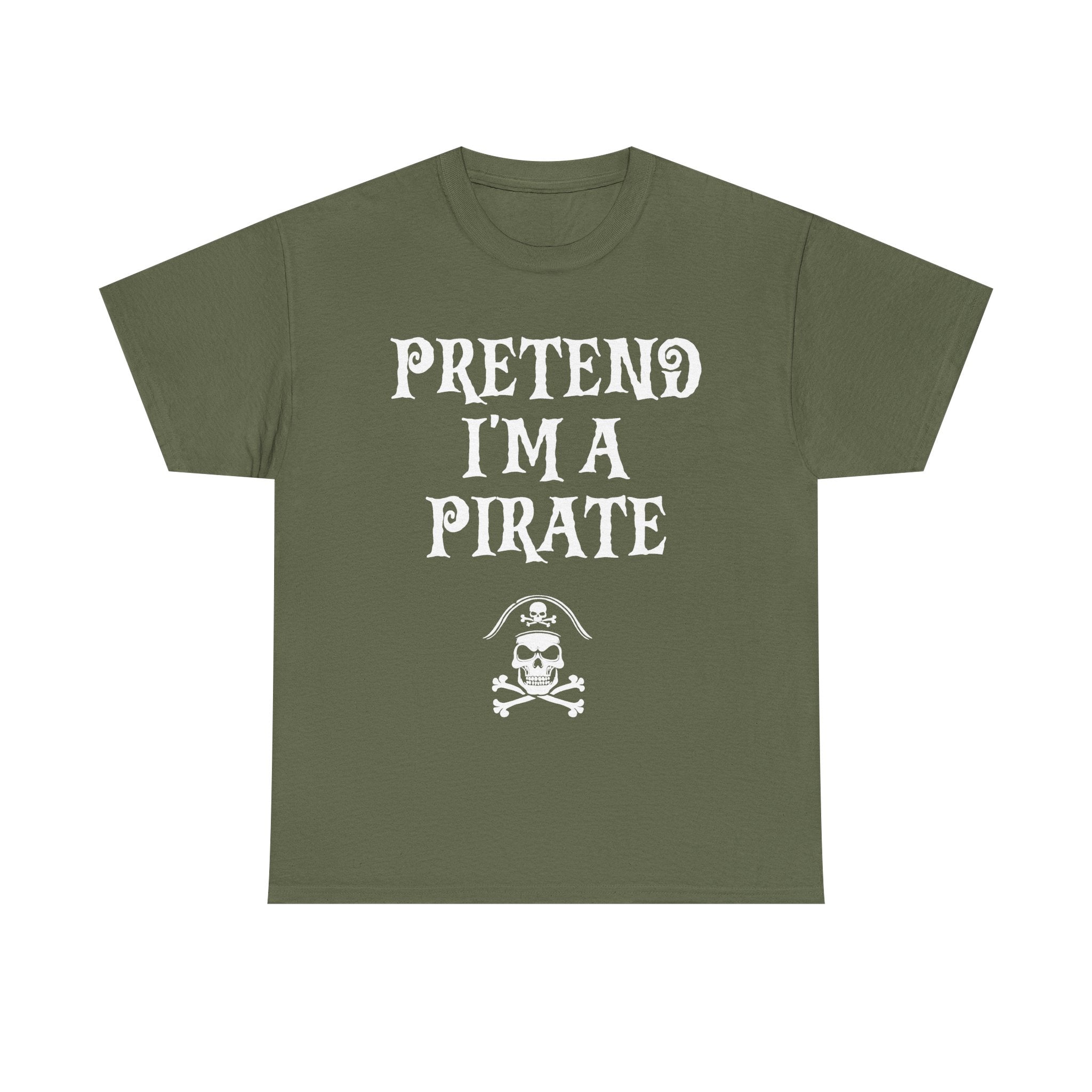 Pretend I'm A Pirate, Halloween shirt for Men, Women