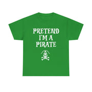 Pretend I'm A Pirate, Halloween shirt for Men, Women