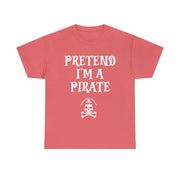 Pretend I'm A Pirate, Halloween shirt for Men, Women