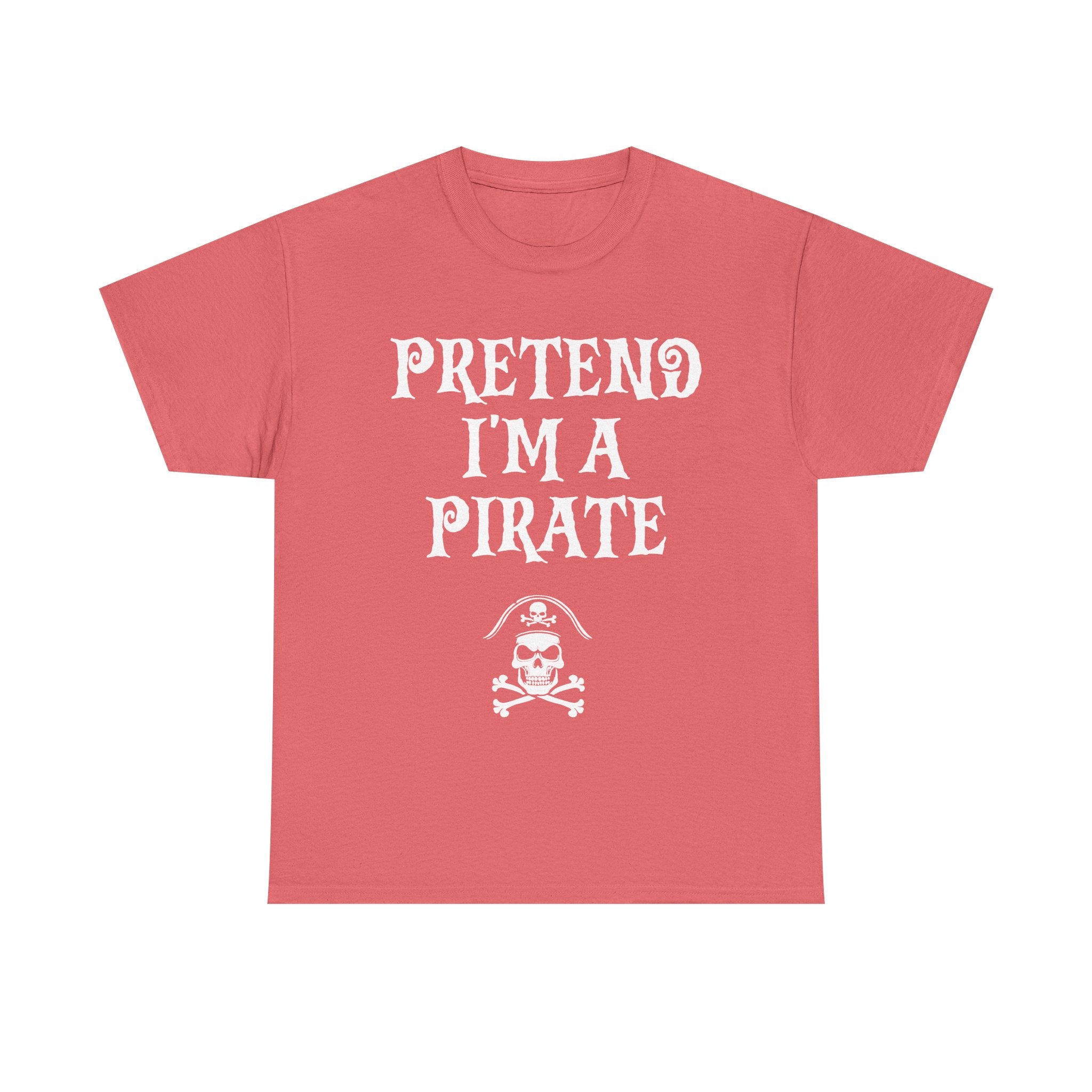 Pretend I'm A Pirate, Halloween shirt for Men, Women