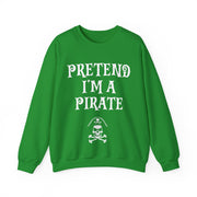 Pretend I'm a Pirate Men Women Crewneck Sweatshirt, Funny Skull & Crossbones Pirate Shirt