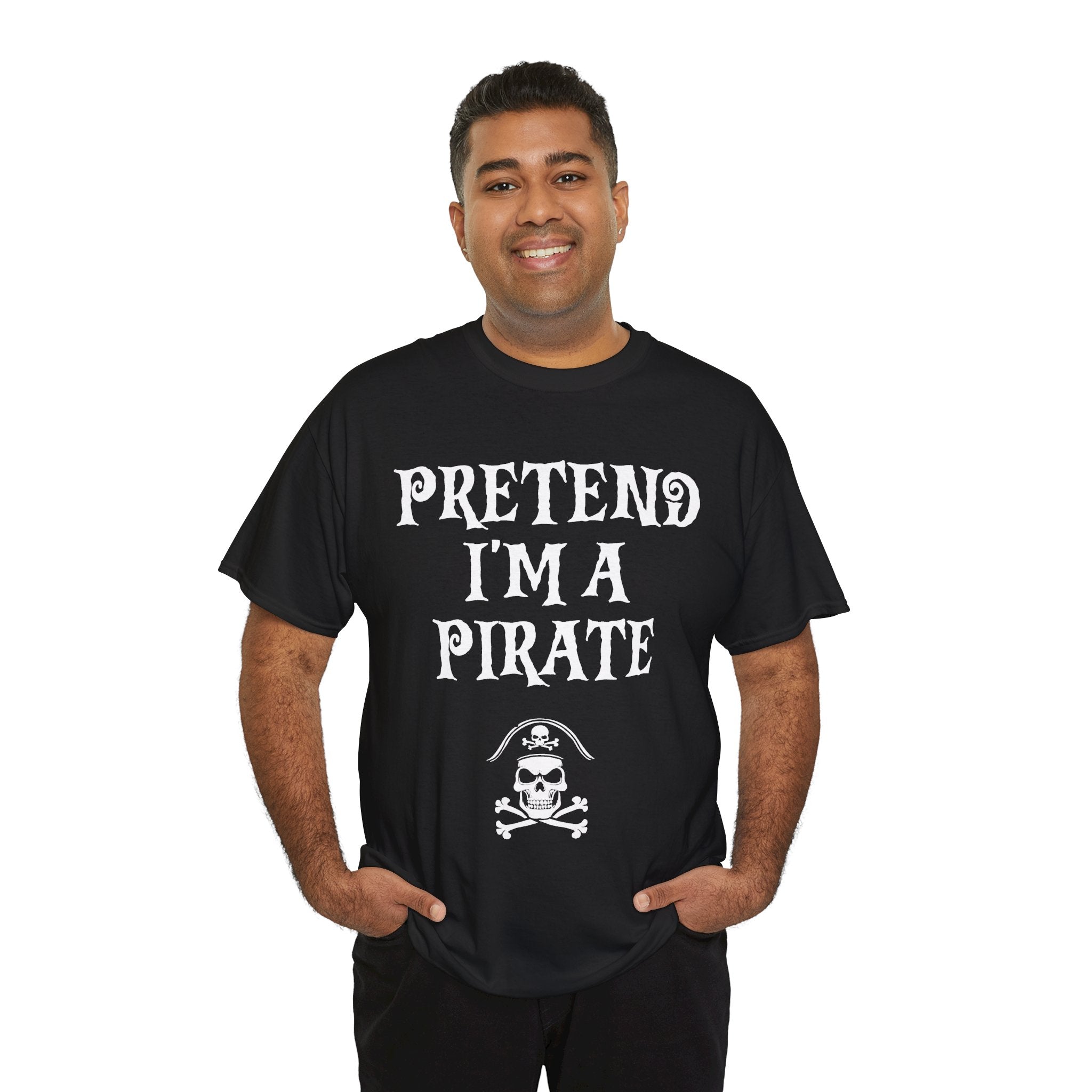 Pretend I'm A Pirate, Halloween shirt for Men, Women