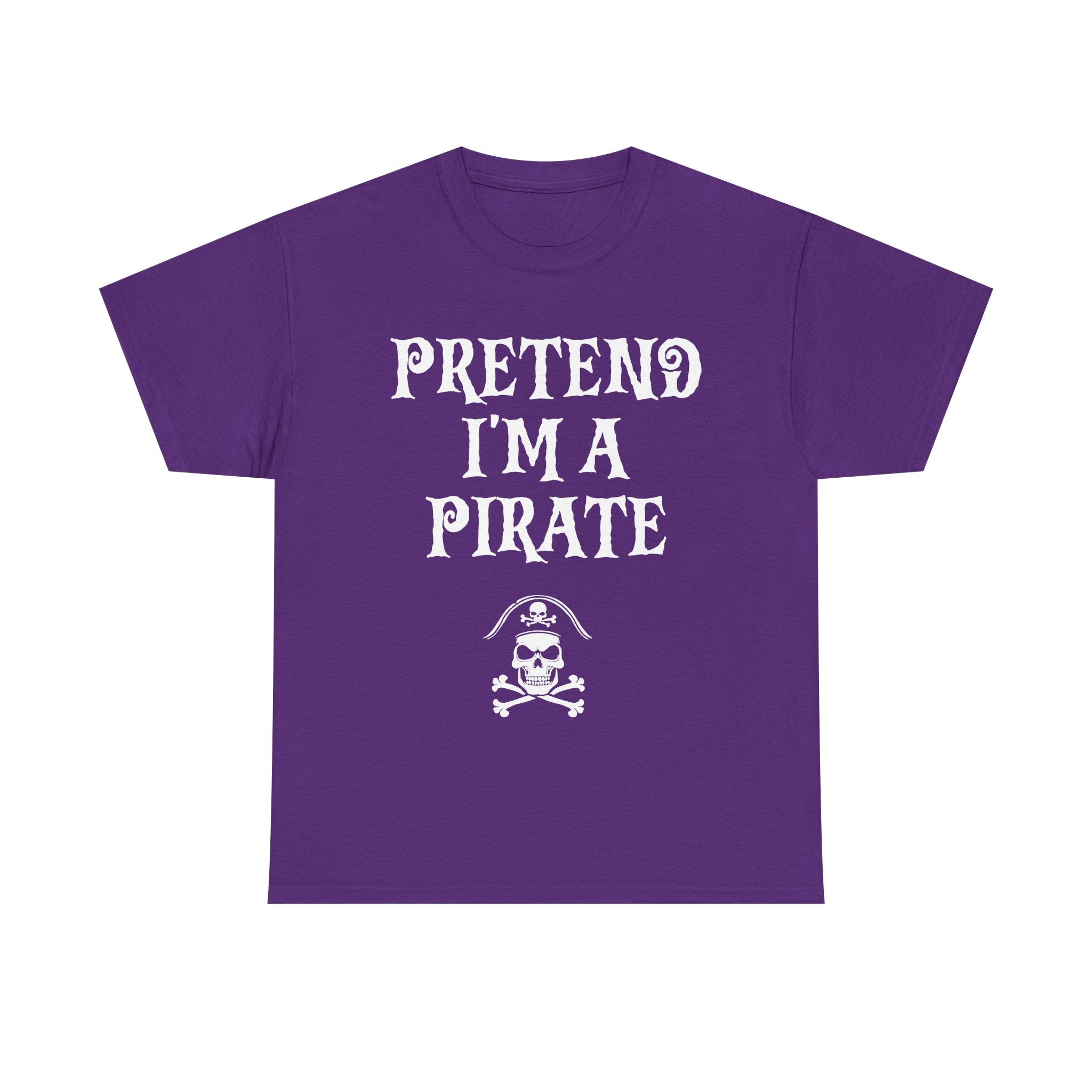 Pretend I'm A Pirate, Halloween shirt for Men, Women