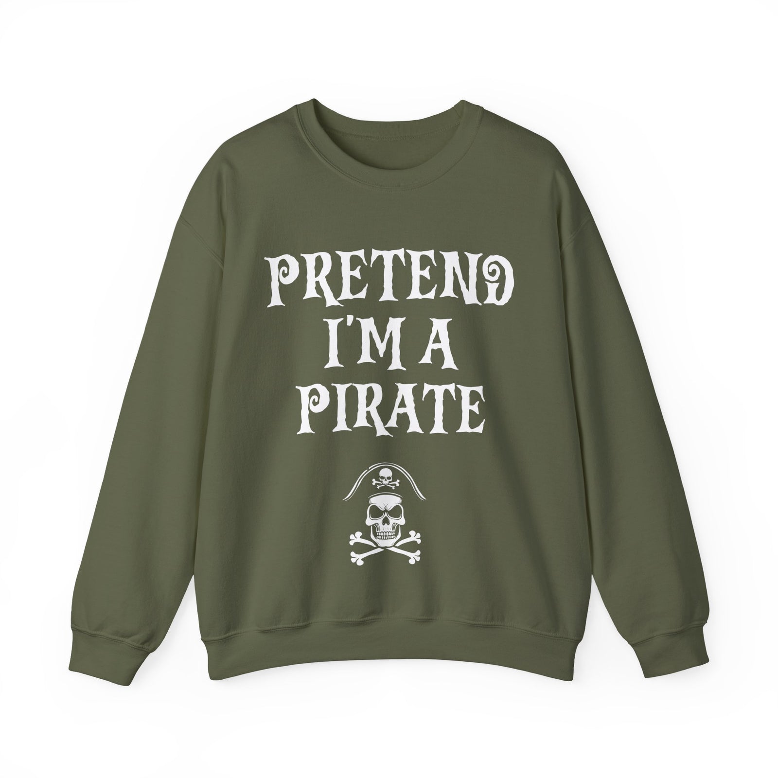 Pretend I'm a Pirate Men Women Crewneck Sweatshirt, Funny Skull & Crossbones Pirate Shirt