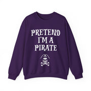 Pretend I'm a Pirate Men Women Crewneck Sweatshirt, Funny Skull & Crossbones Pirate Shirt