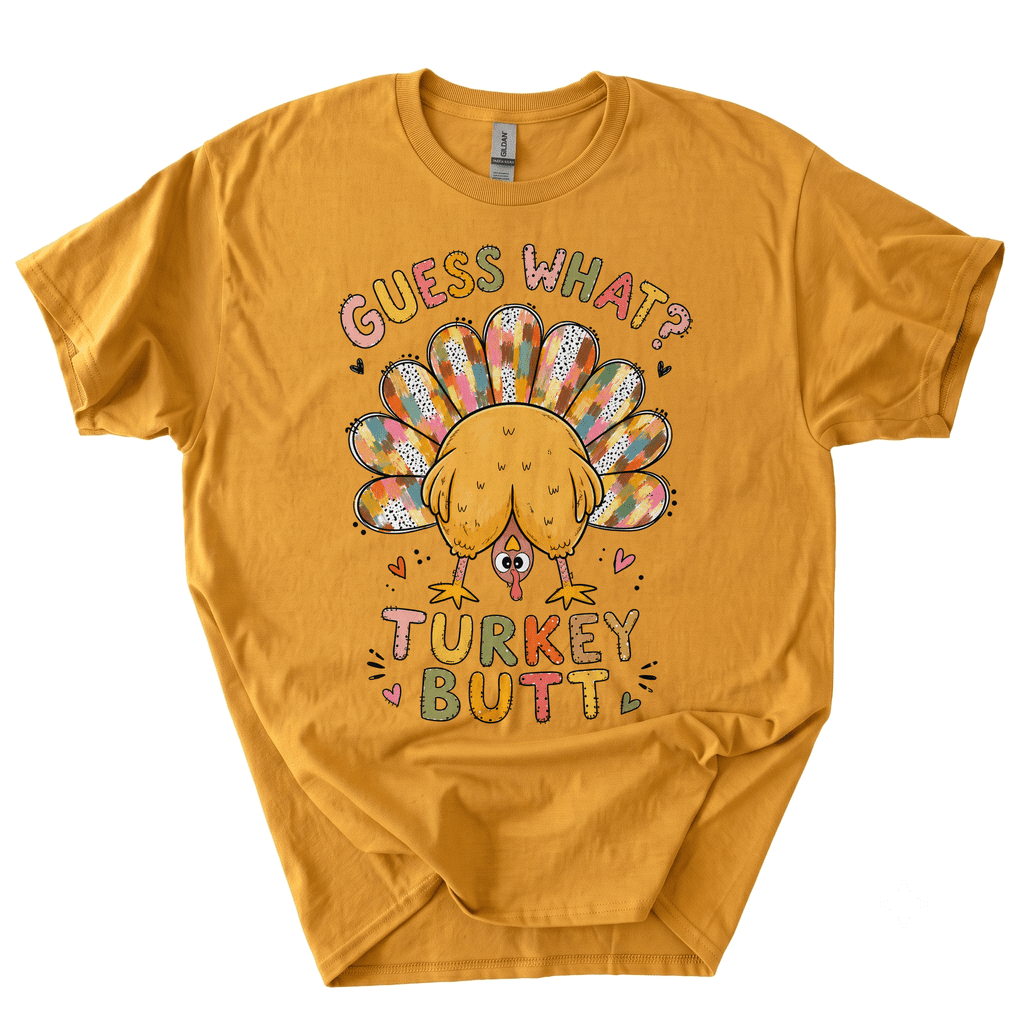 Funny Thanksgiving Guess What Turkey Butt T-Shirt-CNBV