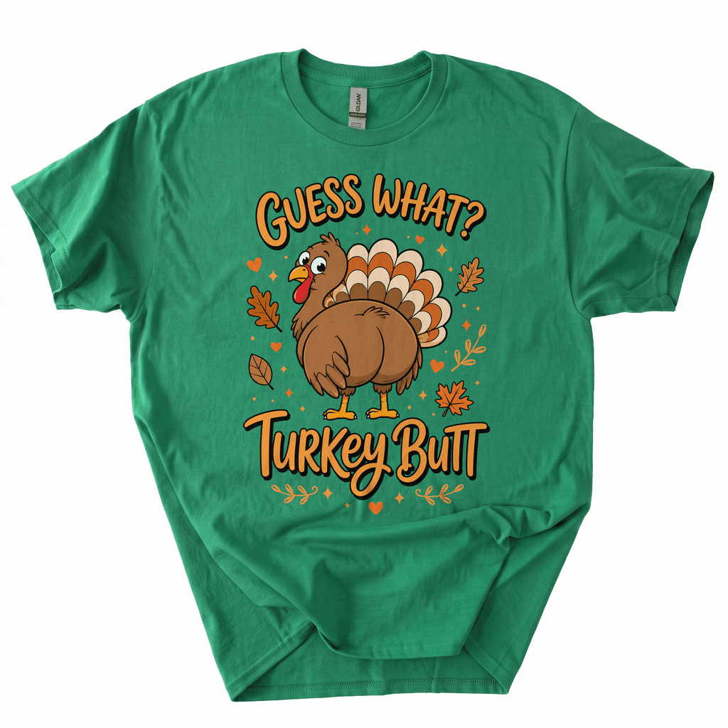 Funny Thanksgiving Guess What Turkey Butt T-Shirt-GB0N