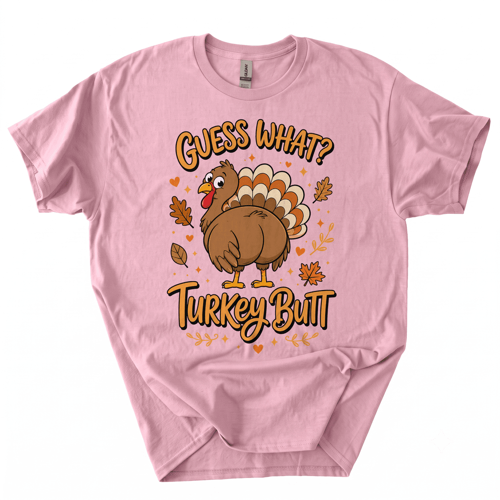 Funny Thanksgiving Guess What Turkey Butt T-Shirt-GB0N