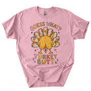 Funny Thanksgiving Guess What Turkey Butt T-Shirt-CNBV