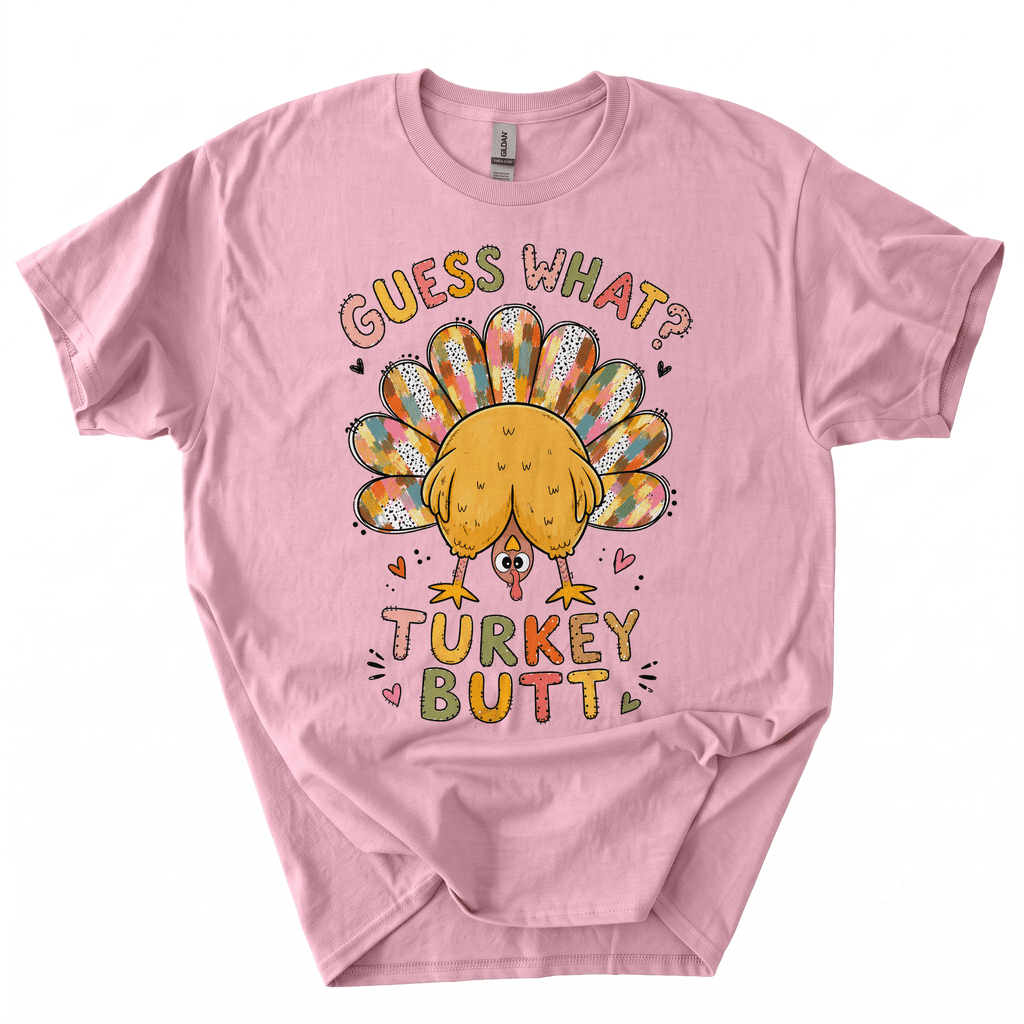 Funny Thanksgiving Guess What Turkey Butt T-Shirt-CNBV