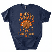Funny Thanksgiving Guess What Turkey Butt T-Shirt-Z4UX