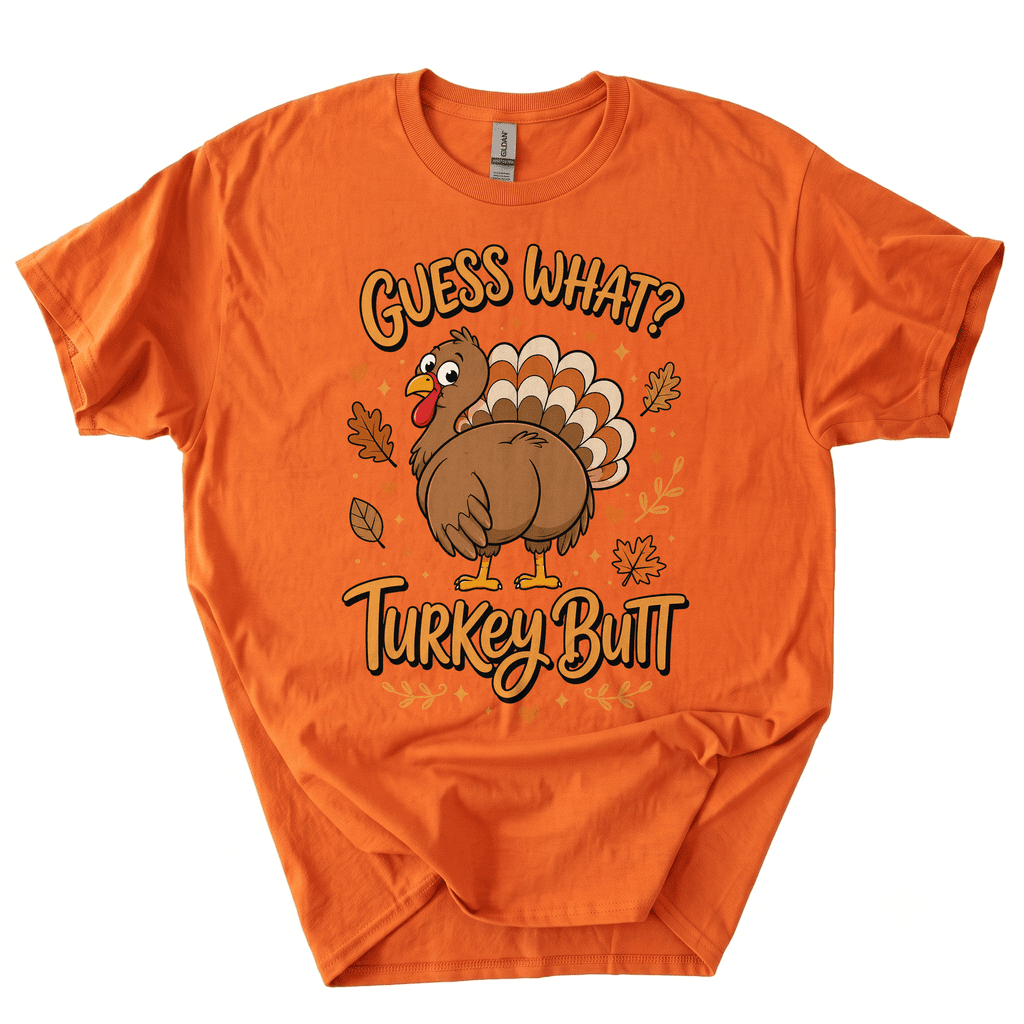Funny Thanksgiving Guess What Turkey Butt T-Shirt-GB0N