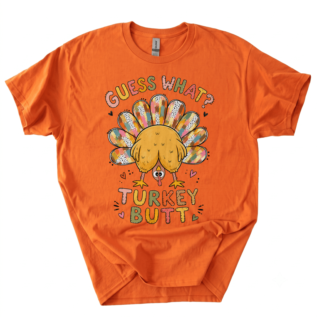 Funny Thanksgiving Guess What Turkey Butt T-Shirt-CNBV