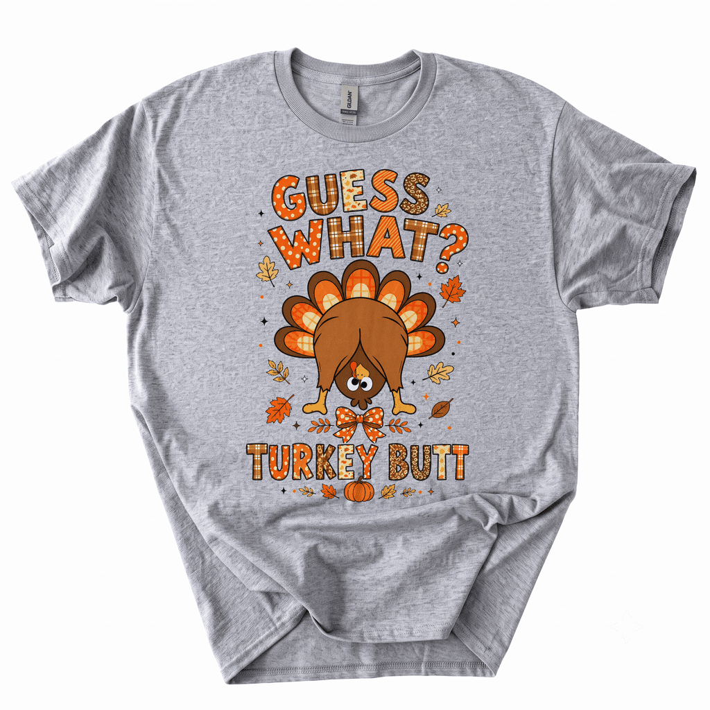 Funny Thanksgiving Guess What Turkey Butt T-Shirt-Z4UX