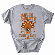 Funny Thanksgiving Guess What Turkey Butt T-Shirt-Z4UX